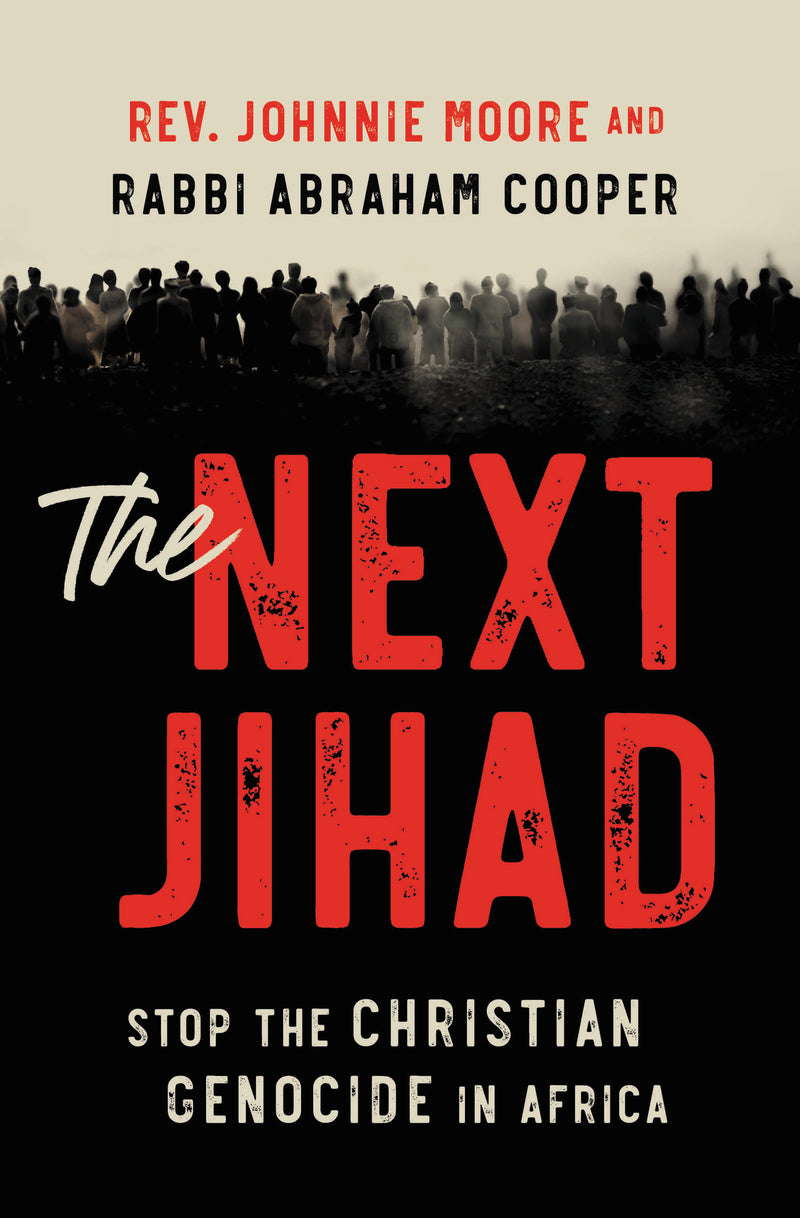 The  Next Jihad: Stop the Christian Genocide in Africa