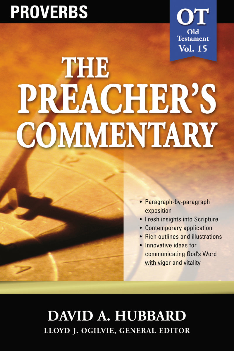 The Preacher's Commentary - Vol. 15: Proverbs