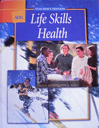 LIFE SKILLS HEALTH TEACHER'S EDITION (AGS LIFE SKILLS HEALTH) [Hardcover] Pearson Education