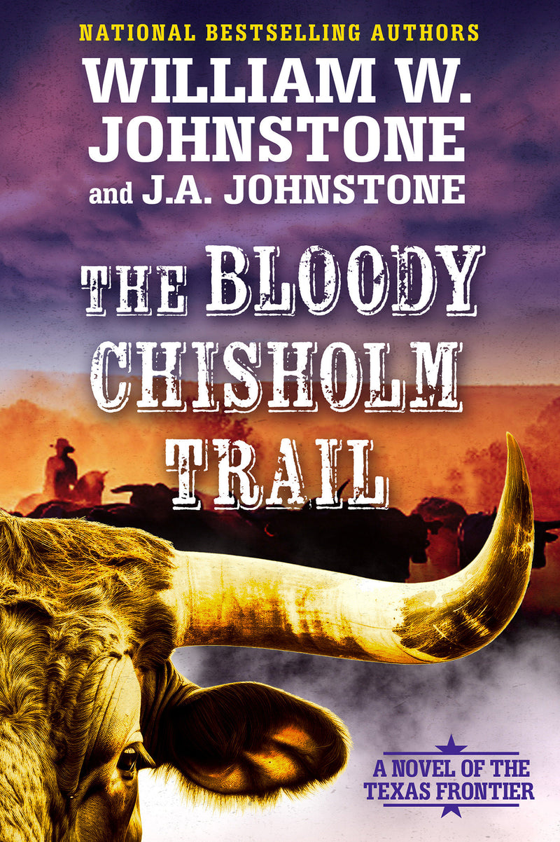 The Bloody Chisholm Trail: A Novel of the Texas Frontier
