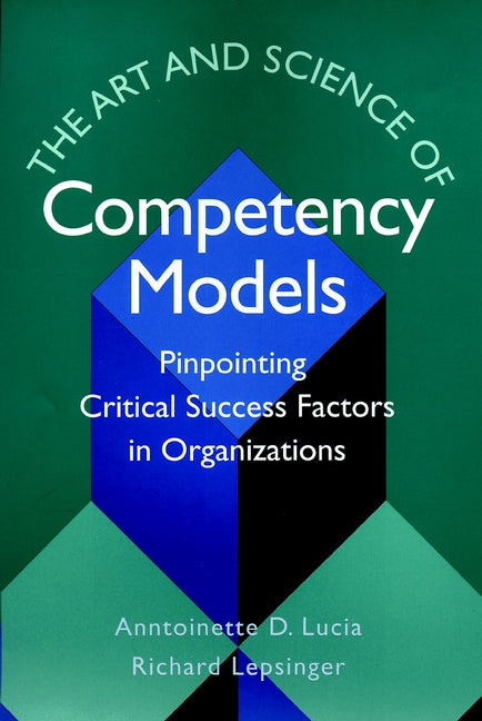 The Art and Science of Competency Models