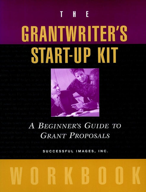 The Grantwriter's Start-Up Kit