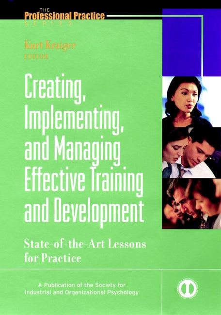 Creating, Implementing, and Managing Effective Training and Development
