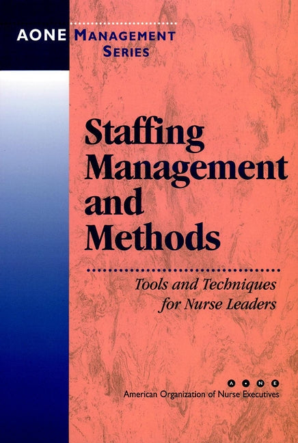Staffing Management and Methods