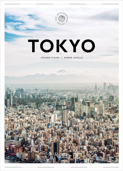 Tokyo: The Extraordinary Guide