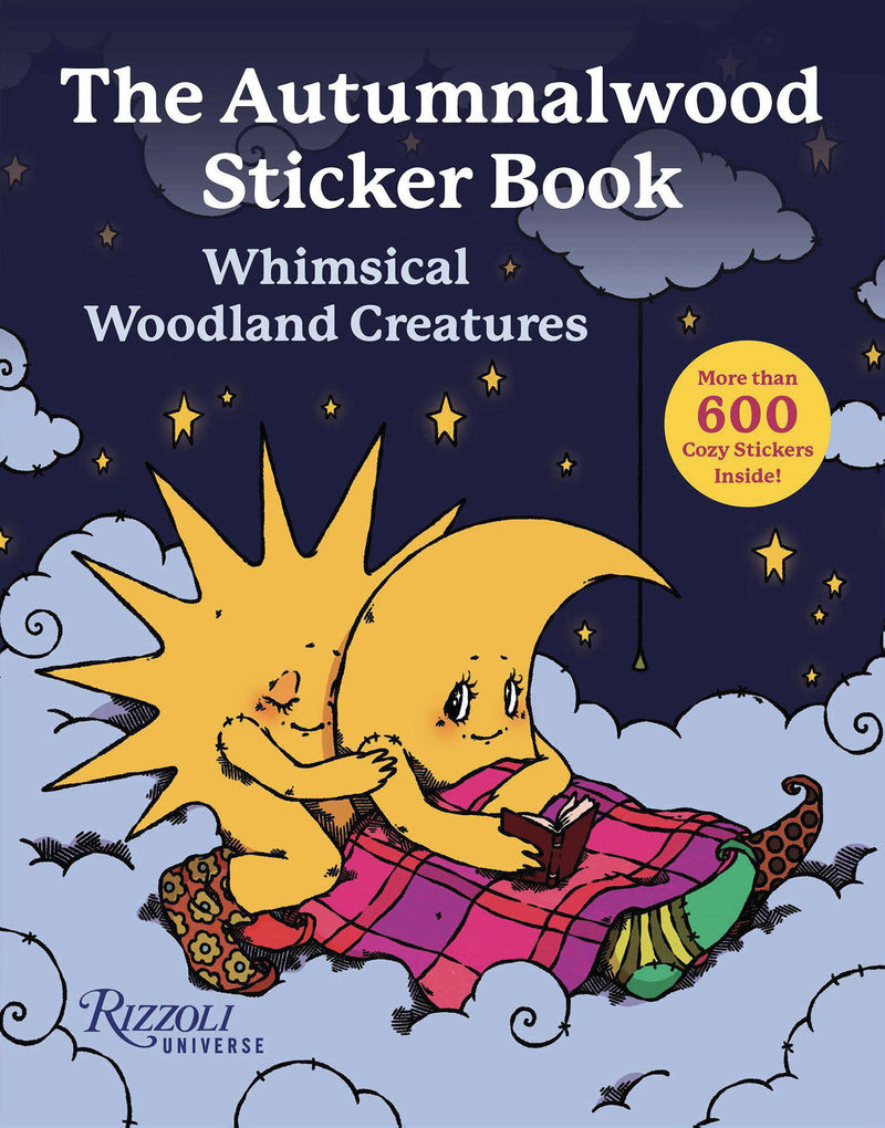 The Autumnalwood Sticker Book:Whimsical Woodland Creatures: More Than 600 Cozy Stickers Inside!