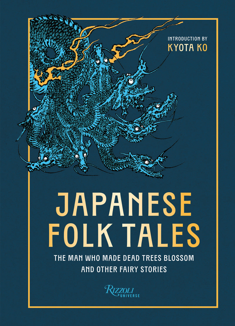 Japanese Folk Tales:The Man Who Made Dead Trees Blossom and Other Fairy Stories