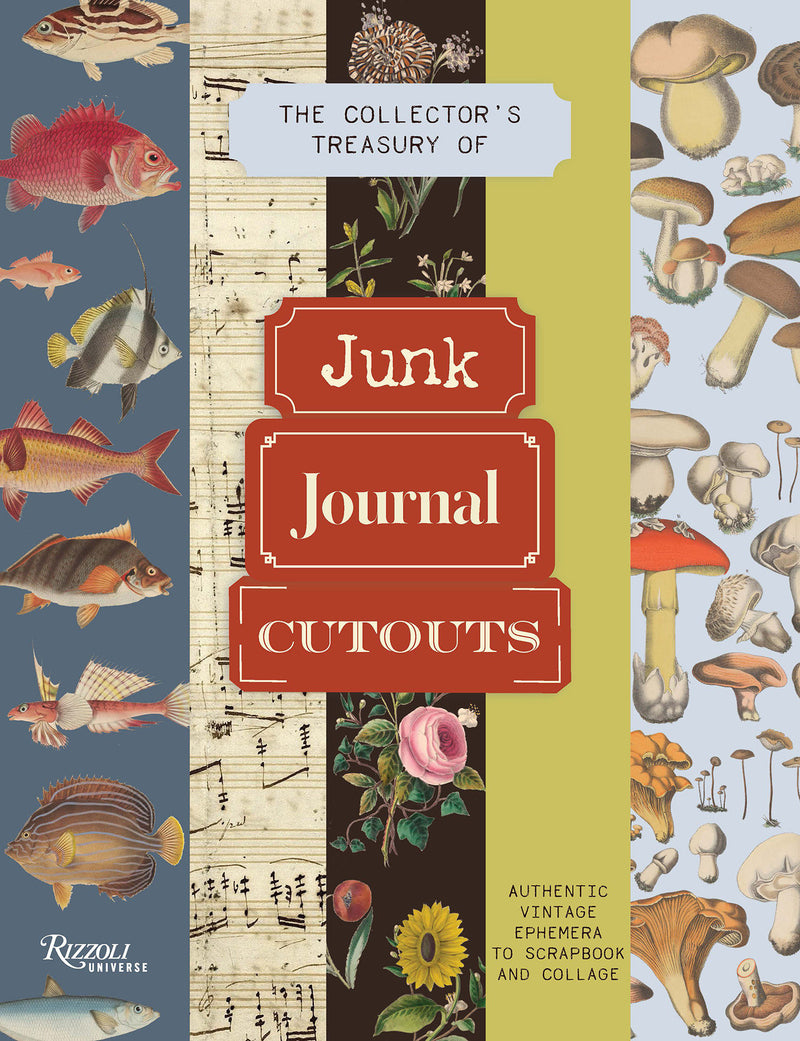 The Collector's Treasury of Junk Journal Cutouts: Authentic Vintage Ephemera to Scrapbook & Collage