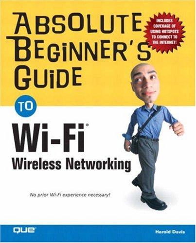 Absolute Beginners Guide To Wi Fi Wireless Networking