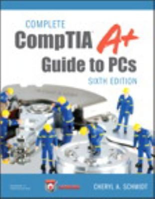 Complete Comptia A+ Guide To Pcs