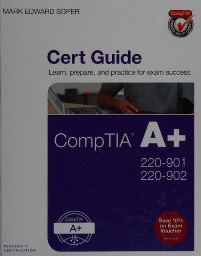 Comptia A+ 220 901 & 220 902 Cert Guide 4e