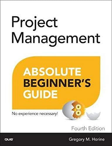 Project Management Absolute Beginners Guide 4e