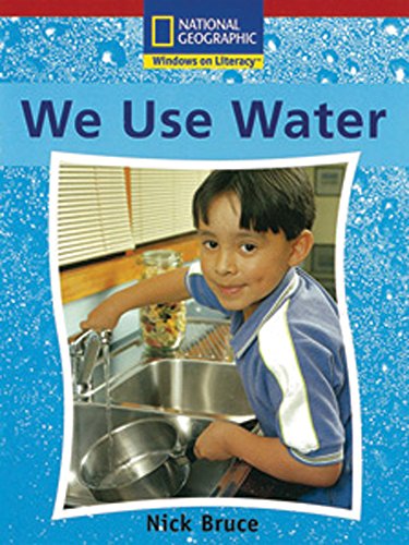 Windows on Literacy Emergent (Science: Earth/Space): We Use Water