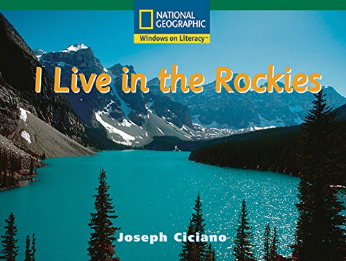 Windows on Literacy Fluent (Social Studies: Geography): I Live in the Rockies