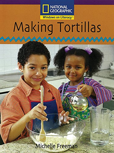 Windows on Literacy Early (Science: Science Inquiry): Making Tortillas