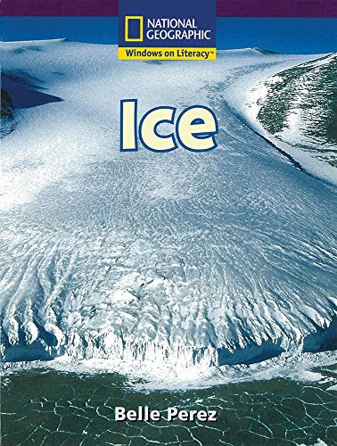 Windows on Literacy Early (Science: Earth/Space): Ice