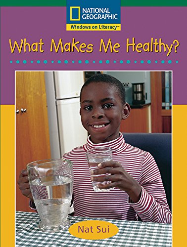Windows on Literacy Fluent (Science: Science Inquiry): What Makes Me Healthy?