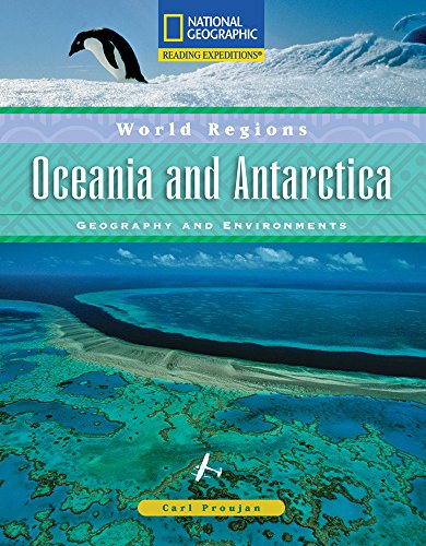 Reading Expeditions (World Studies: World Regions): Oceania and Antarctica: Geography and Environments