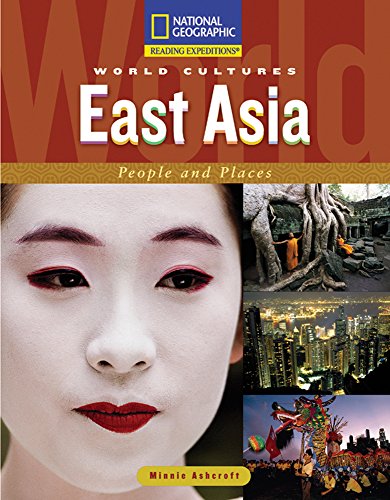 Reading Expeditions (World Studies: World Cultures): East Asia: People and Places