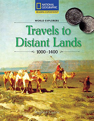 Reading Expeditions (Social Studies: World Explorers): Travels to Distant Lands 1000-1400