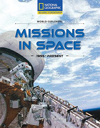 Reading Expeditions (Social Studies: World Explorers): Missions in Space 1955-Present