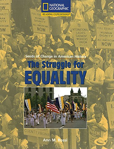 Reading Expeditions (Social Studies: Seeds of Change in American History): The Struggle for Equality