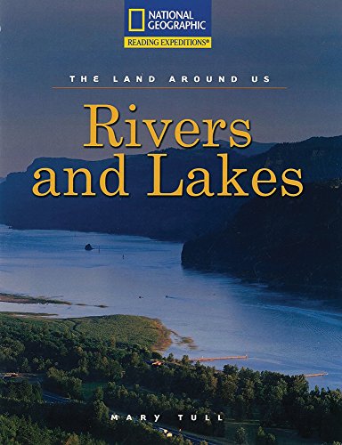 Reading Expeditions (Social Studies: The Land Around Us): Rivers and Lakes