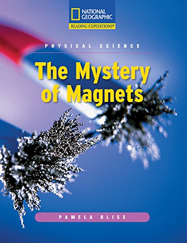 Reading Expeditions (Science: Physical Science): The Mystery of Magnets