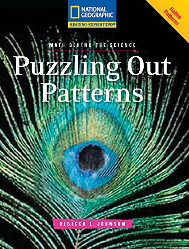 Reading Expeditions (Science: Math Behind the Science): Puzzling Out Patterns