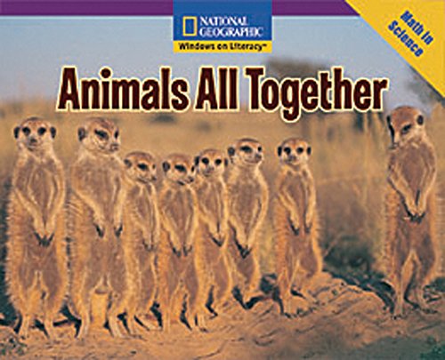 Windows on Literacy Early (Math: Math in Science): Animals All Together