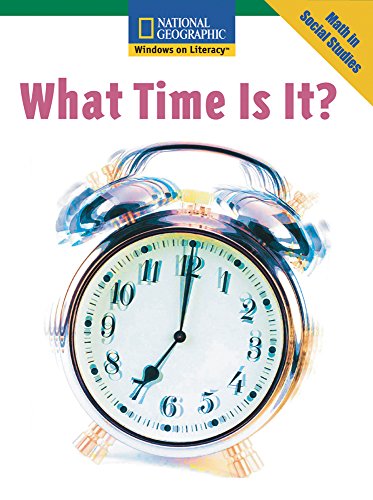 Windows on Literacy Fluent (Math: Math in Social Studies): What Time Is It?