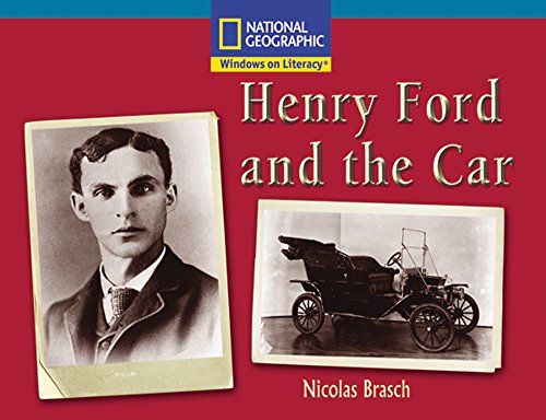 Windows on Literacy Fluent Plus (Social Studies: History/Culture): Henry Ford and the Car