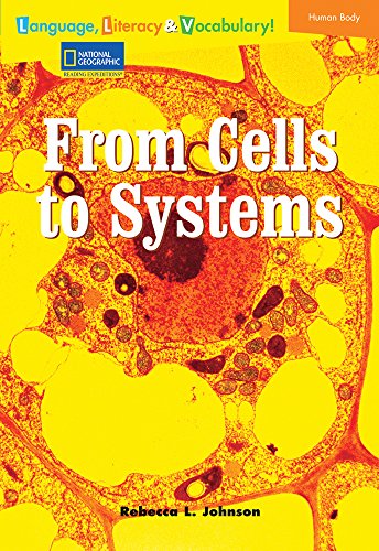 Language, Literacy & Vocabulary - Reading Expeditions (Life Science/Human Body): From Cells to Systems