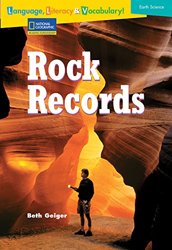 Language, Literacy & Vocabulary - Reading Expeditions (Earth Science): Rock Records