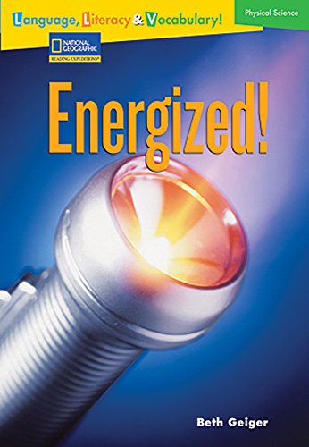 Language, Literacy & Vocabulary - Reading Expeditions (Physical Science): Energized!