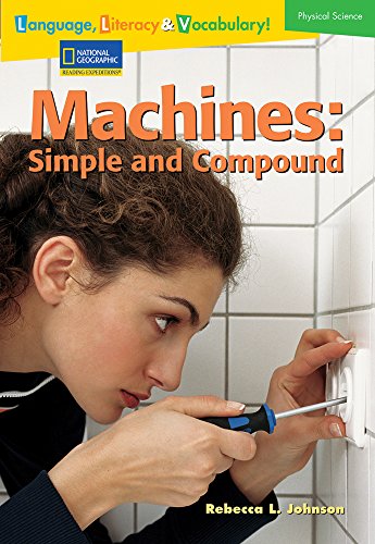 Language, Literacy & Vocabulary - Reading Expeditions (Physical Science): Machines: Simple and Compound