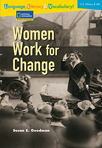 Language, Literacy & Vocabulary - Reading Expeditions (U.S. History and Life): Women Work For Change