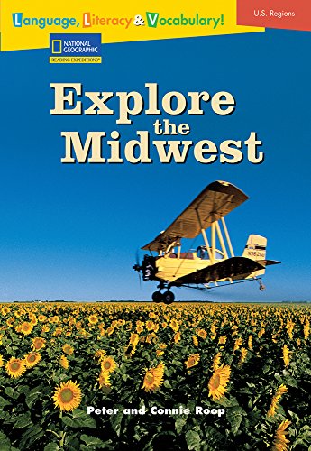 Language, Literacy & Vocabulary - Reading Expeditions (U.S. Regions): Explore The Midwest