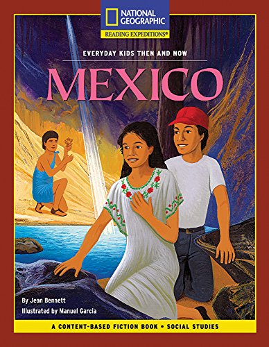 Content-Based Chapter Books Fiction (Social Studies: Everyday Kids Then and Now): Mexico
