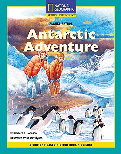 Content-Based Chapter Books Fiction (Science: Planet Patrol): Antarctic Adventure