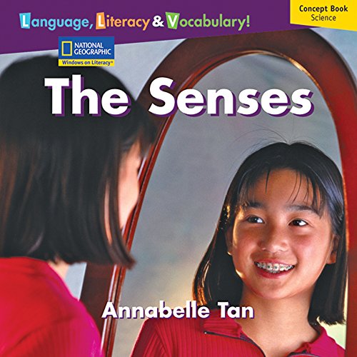 Windows on Literacy Language, Literacy & Vocabulary Early (Science): The Senses