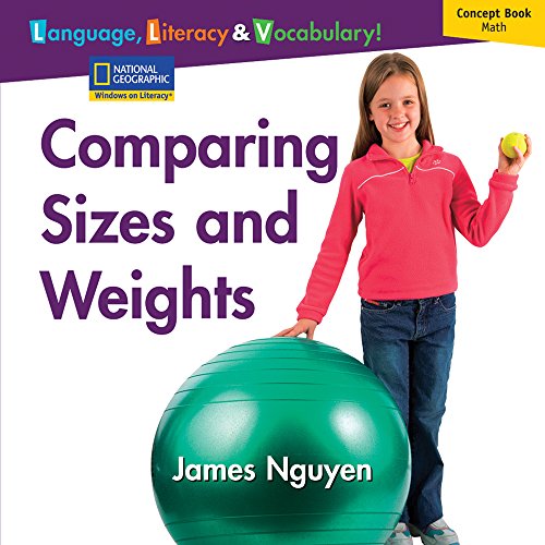 Windows on Literacy Language, Literacy & Vocabulary Early (Math): Comparing Sizes and Weights