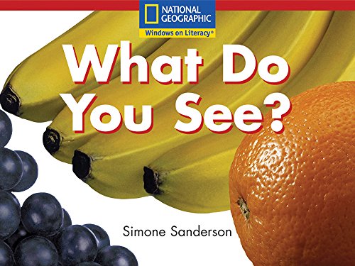 Windows on Literacy Language, Literacy & Vocabulary Emergent (Science): What Do You See?
