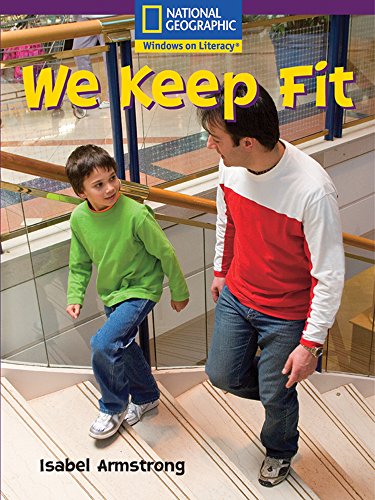 Windows on Literacy Language, Literacy & Vocabulary Early (Social Studies): We Keep Fit
