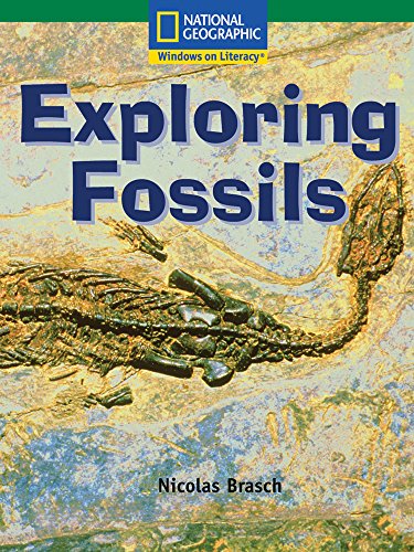 Windows on Literacy Language, Literacy & Vocabulary Fluent (Science): Exploring Fossils