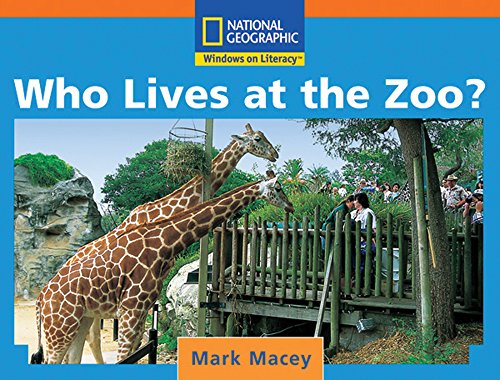 Windows on Literacy Step Up (Science: Animals Around Us): Who Lives at the Zoo?