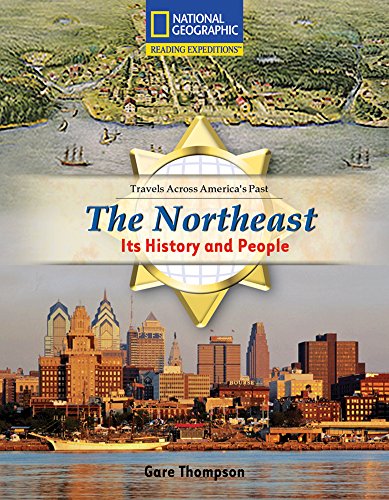 Reading Expeditions (Social Studies: Travels Across America's Past): The Northeast: Its History and People