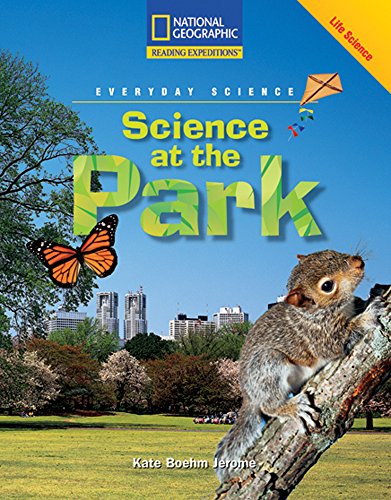 Reading Expeditions (Science: Everyday Science): Science at the Park