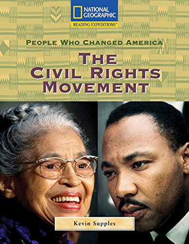 Reading Expeditions (Social Studies: People Who Changed America): The Civil Rights Movement