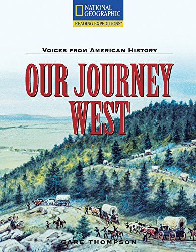 Reading Expeditions (Social Studies: Voices From America's Past): Our Journey West